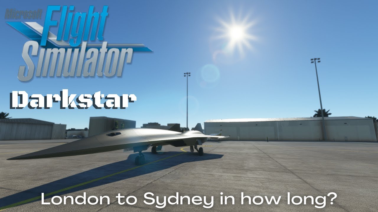 MSFS 2020 Darkstar: London to Sydney non stop!