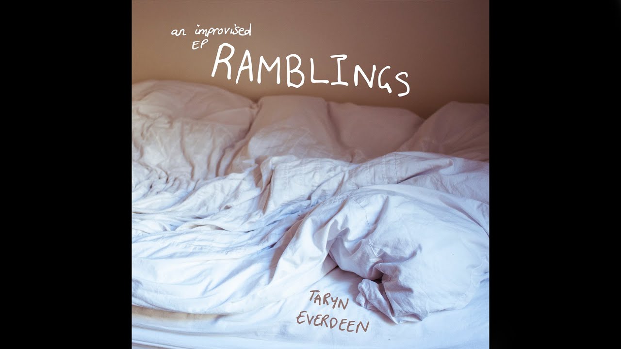 Taryn Everdeen | Ramblings (full EP)