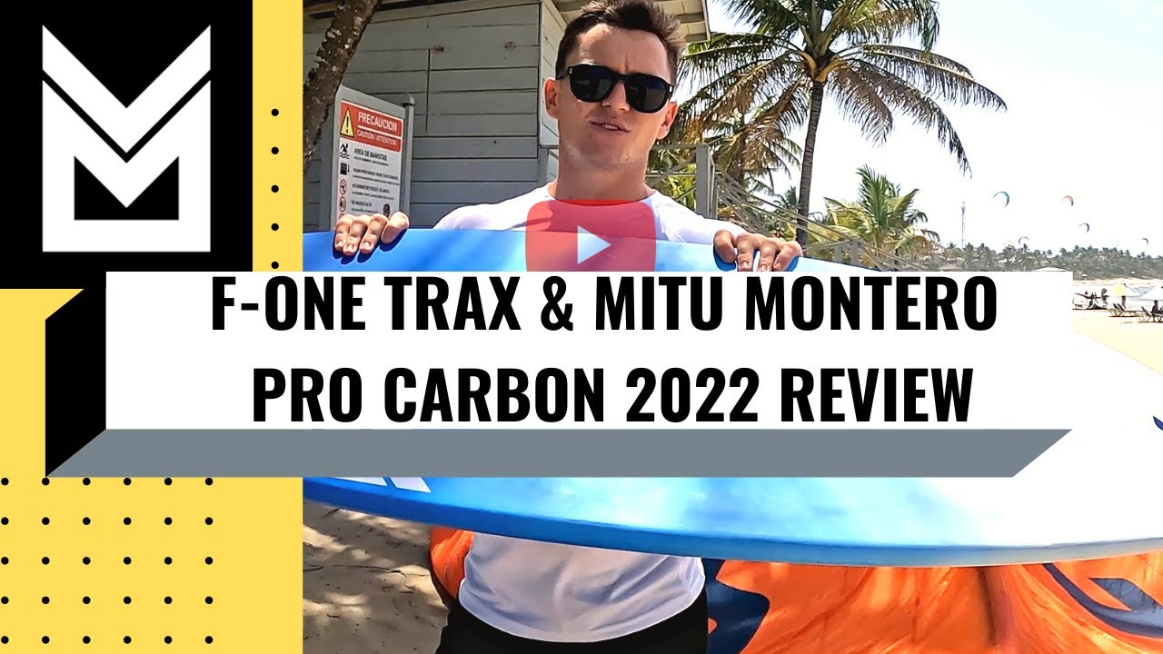 Kite Boards | F-one Trax & Mitu Montero Pro Carbon 2022 Review | Liquid Blue Cabarete