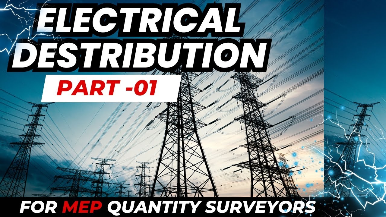 Electrical System - Part 01 For MEP Quantity Surveyors