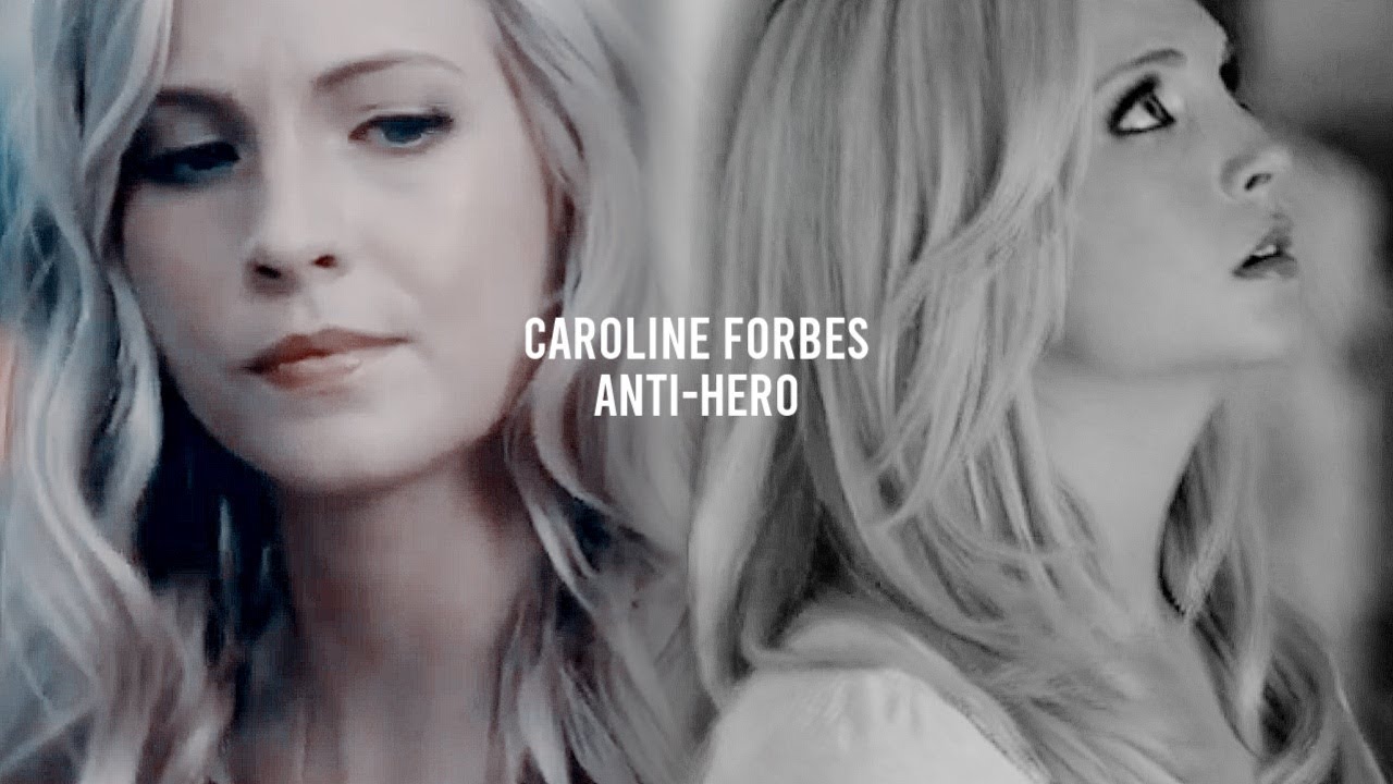 caroline forbes [anti-hero]
