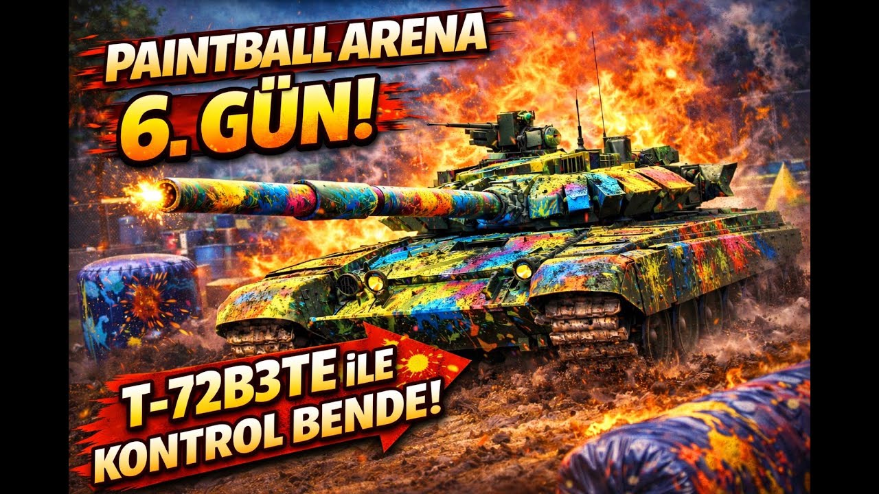 PAINTBALL ARENA 6. GÜN! 🔥 T-72B3TE ile Kontrol Bende | Türkçe War Thunder