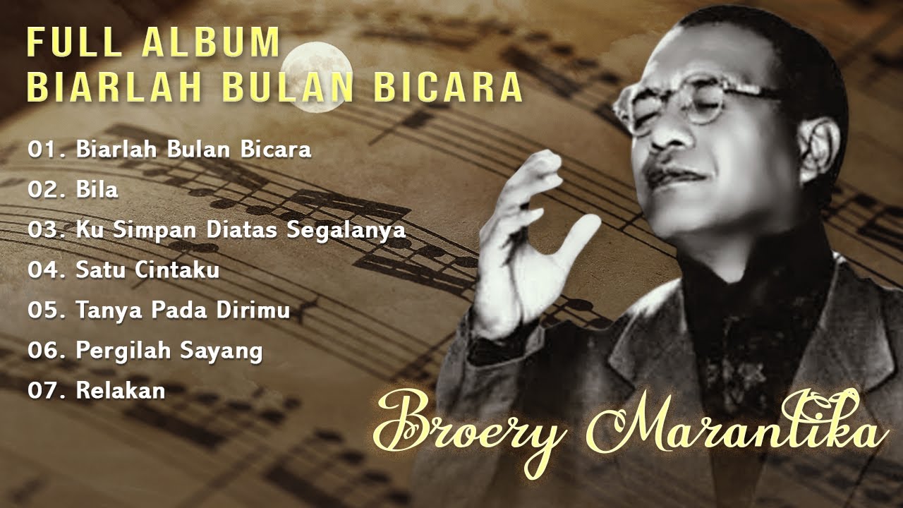 FULL ALBUM BIARLAH BULAN BICARA - BROERY MARANTIKA