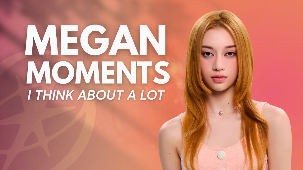 KATSEYE Megan core moments I think about a lot