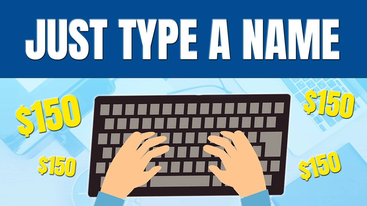 How To Make Money Online Typing Names - Earn $150