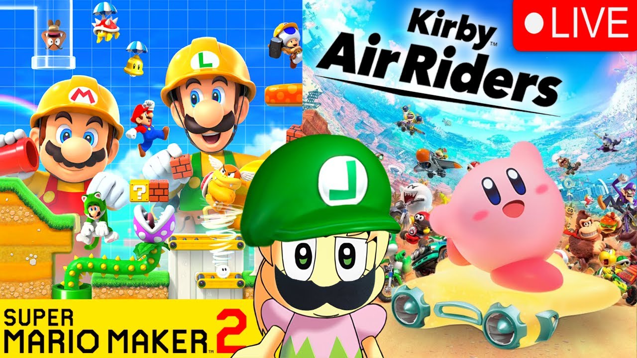 Super Mario Maker 2 + Kirby Air Riders Event [ Lets Get It ]