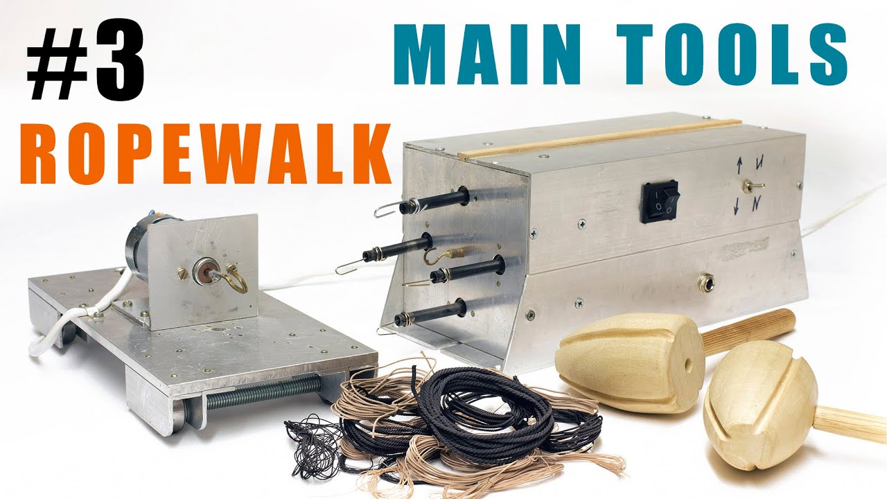 #3 Main Tool for the Shipmodeling - ROPEWALK