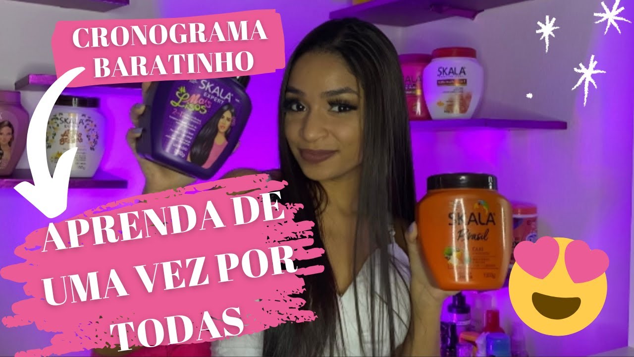 CRONOGRAMA BARATINHO: SKALA + PRODUTOS CASEIROS