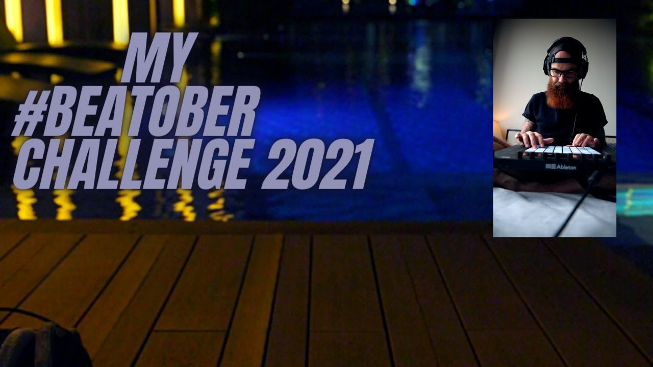 31 Beats over 31 days.. My #BEATOBER challenge highlights #Taetro #Ableton #Push2