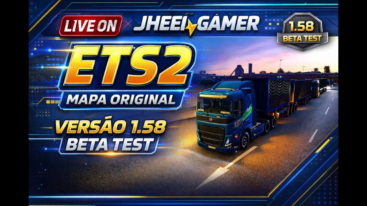 🚛 ETS2 AO VIVO | BETA TEST 1.58 MAPA ORIGINAL | JHEEL GAMER