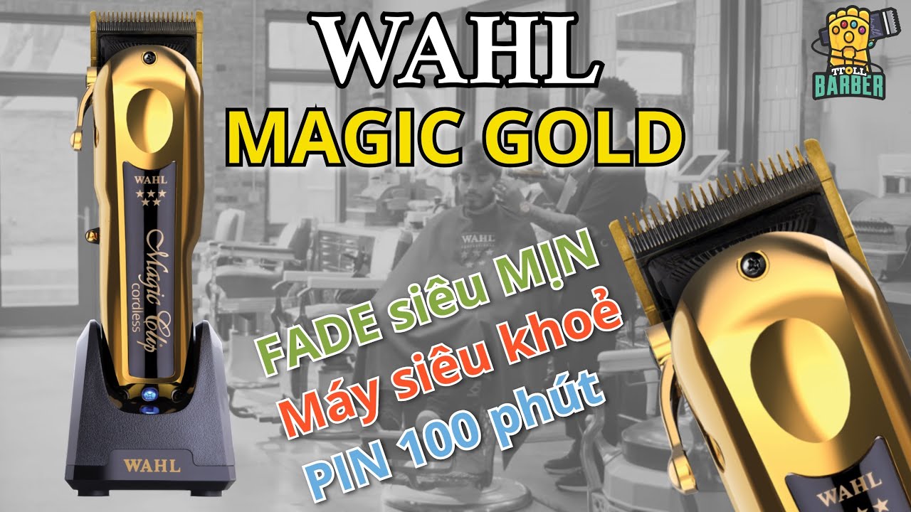 REVIEW TÔNG ĐƠ: Wahl 5 Star Magic Clip GOLD Cordless | Fade siêu mịn, máy siêu khoẻ, pin 100p