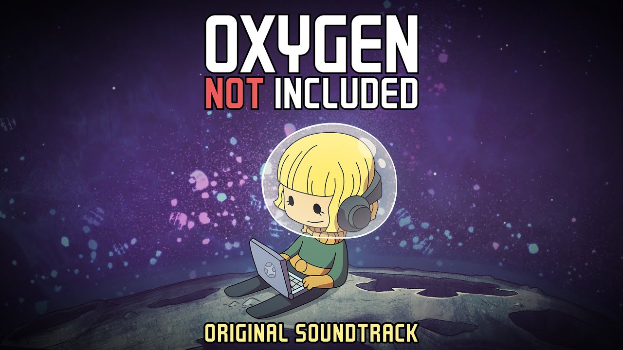 Oxygen Not Included Original Soundtrack (12 Feb. 2020)