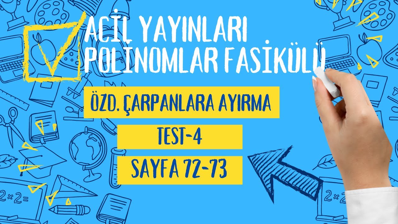 ACİL YAYINLARI POLİNOMLAR FASİKÜLÜ (Özdeşlikler ve çarpanlara ayırma test:karma test-4)