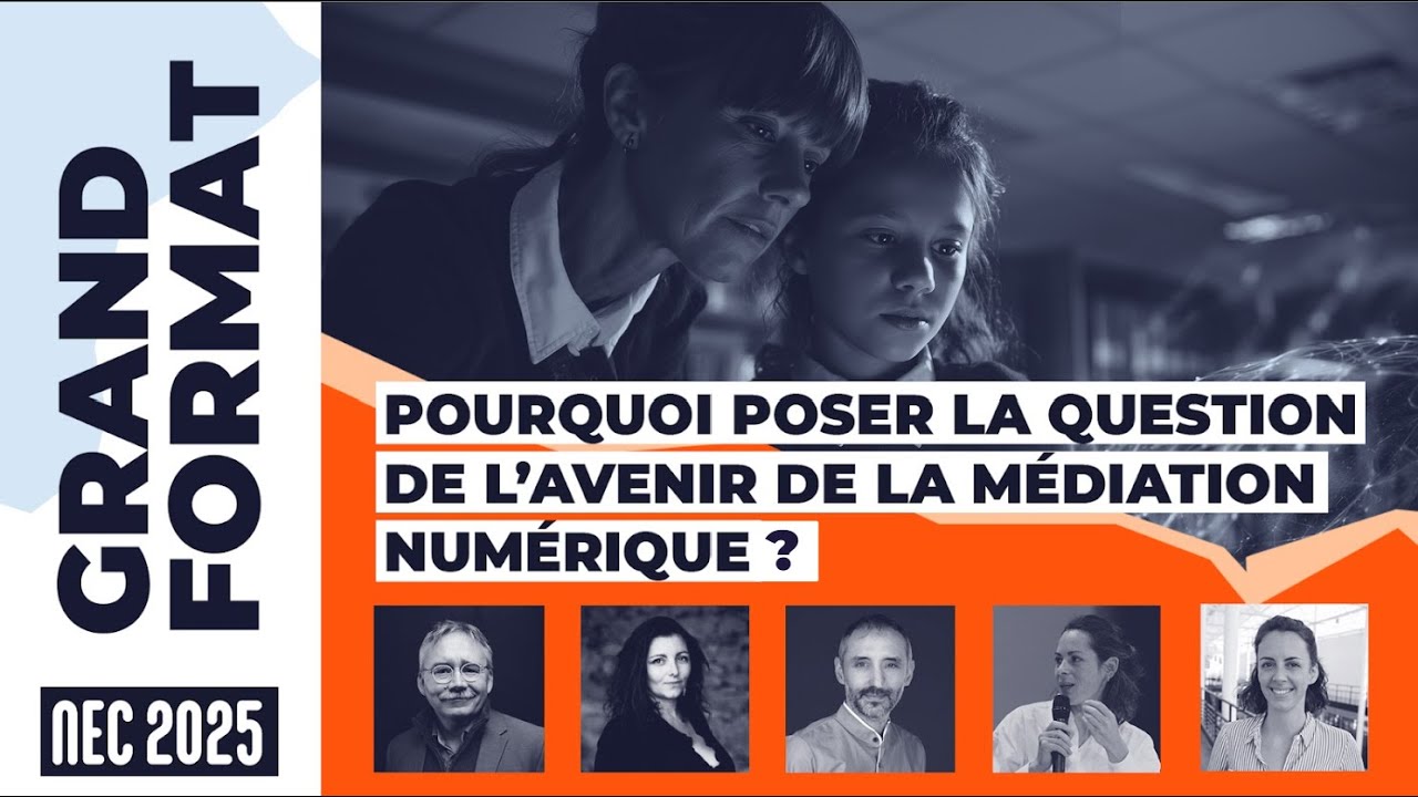 Pourquoi poser la question de l'avenir de la médiation numérique ? #NEC25