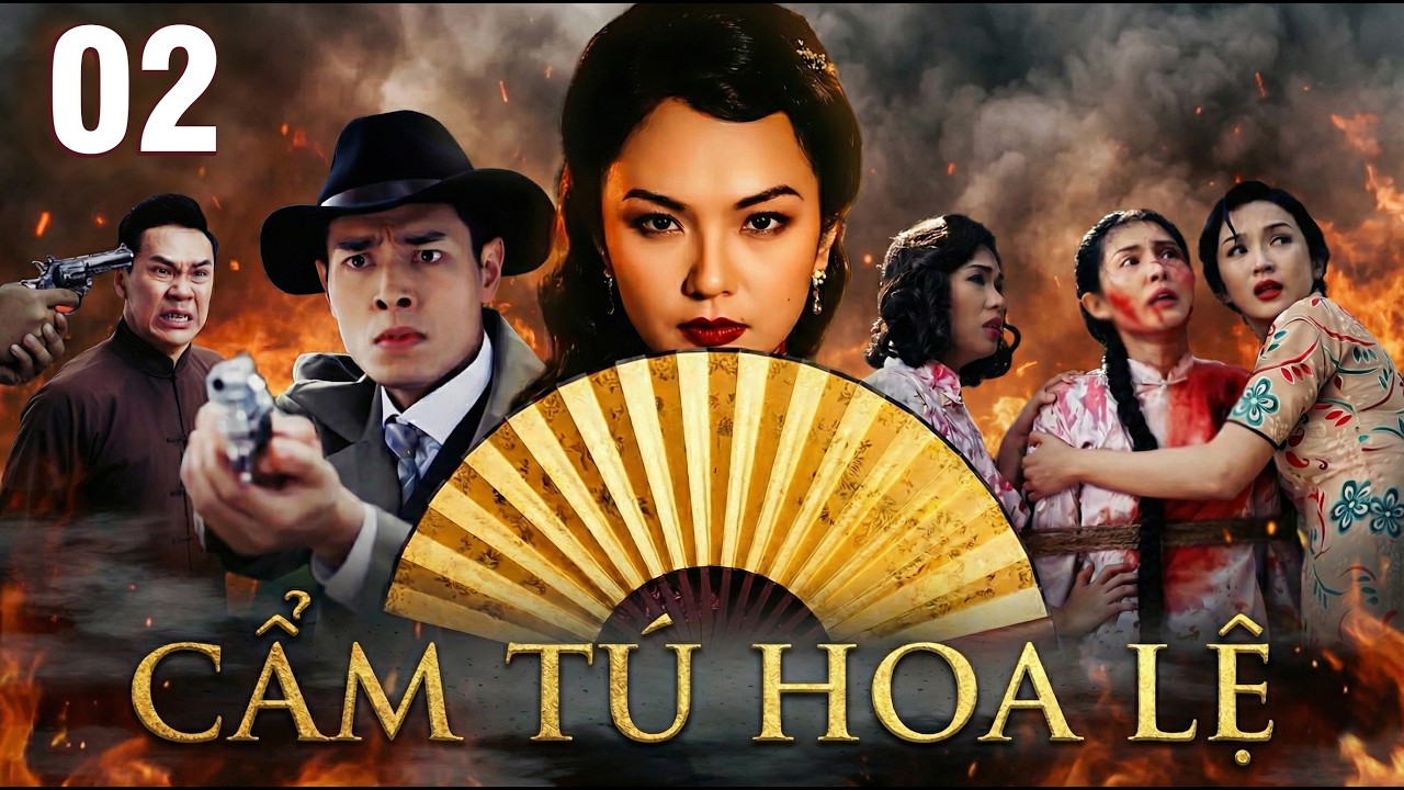 CẨM TÚ HOA LỆ - TẬP 2 I (Thuyết Minh) | Phim Hay Tết 2026 - PHIM LỊCH SỬ