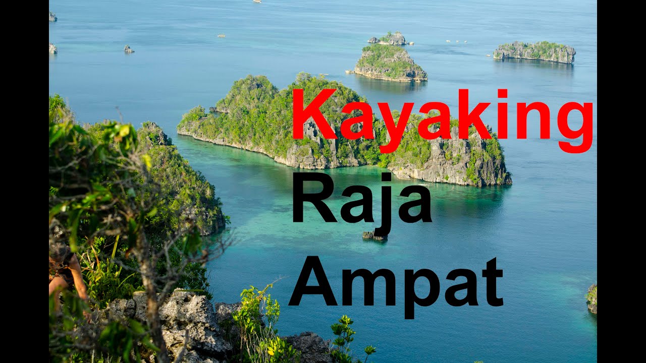 Kayaking Raja Ampat, Indonesia