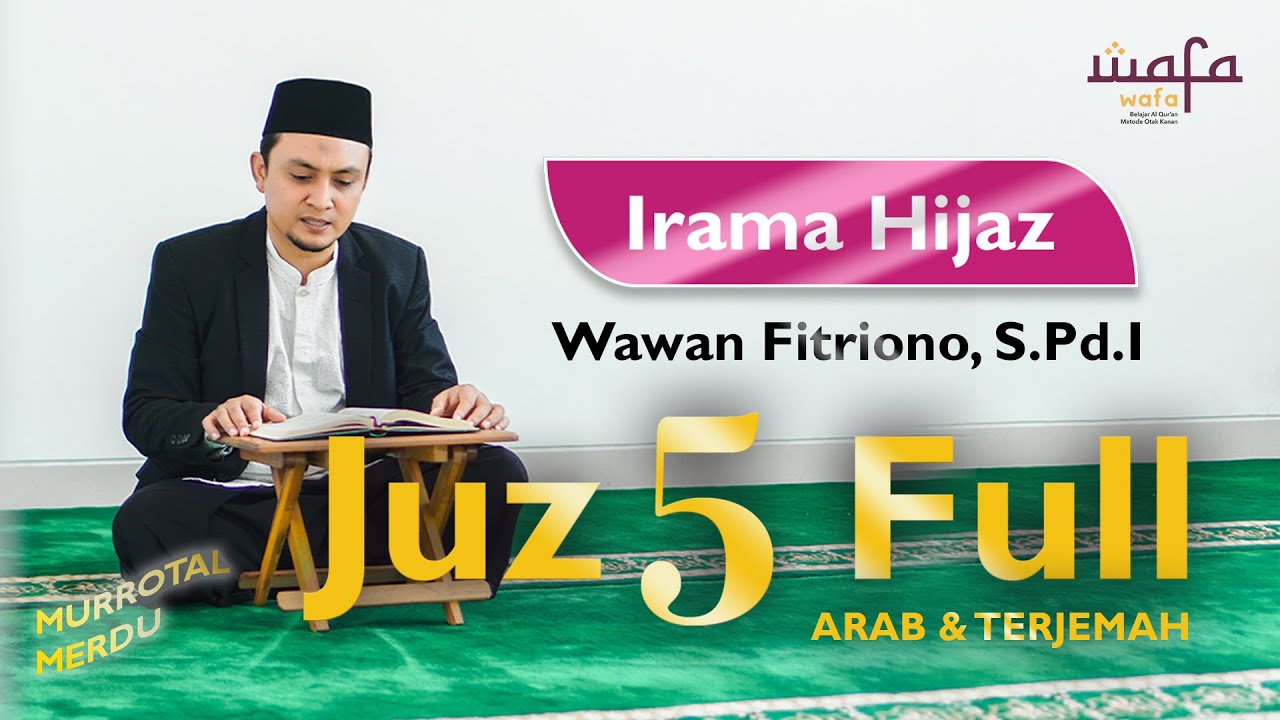 JUZ 5 FULL - MUROTTAL IRAMA HIJAZ - MEMBACA AL QURAN MERDU