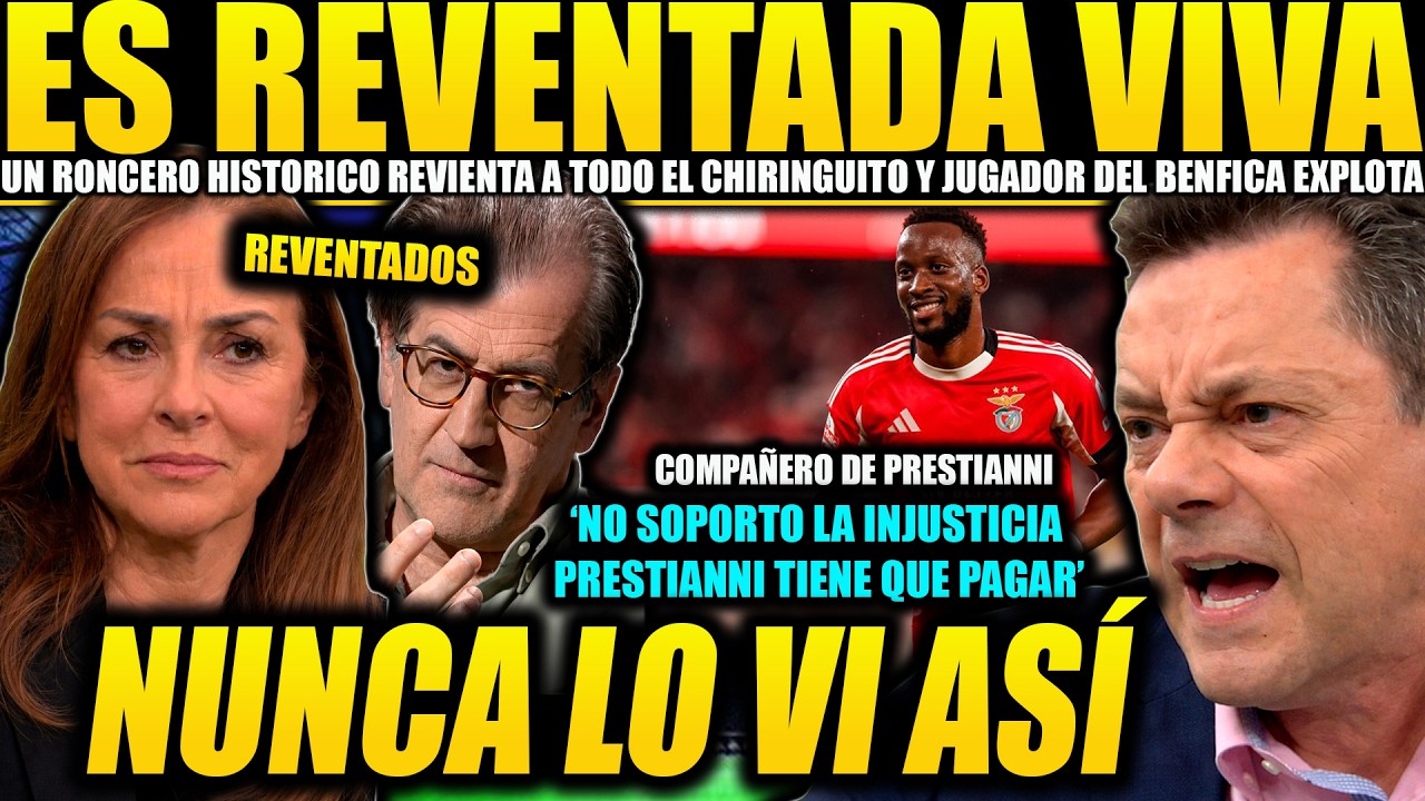 JUGADOR DEL BENFICA EXPONE A PRESTIANNI Y UN RONCERO NUNCA VISTO REVIENTA A CARME BARCELÓ ¡BRUTAL!