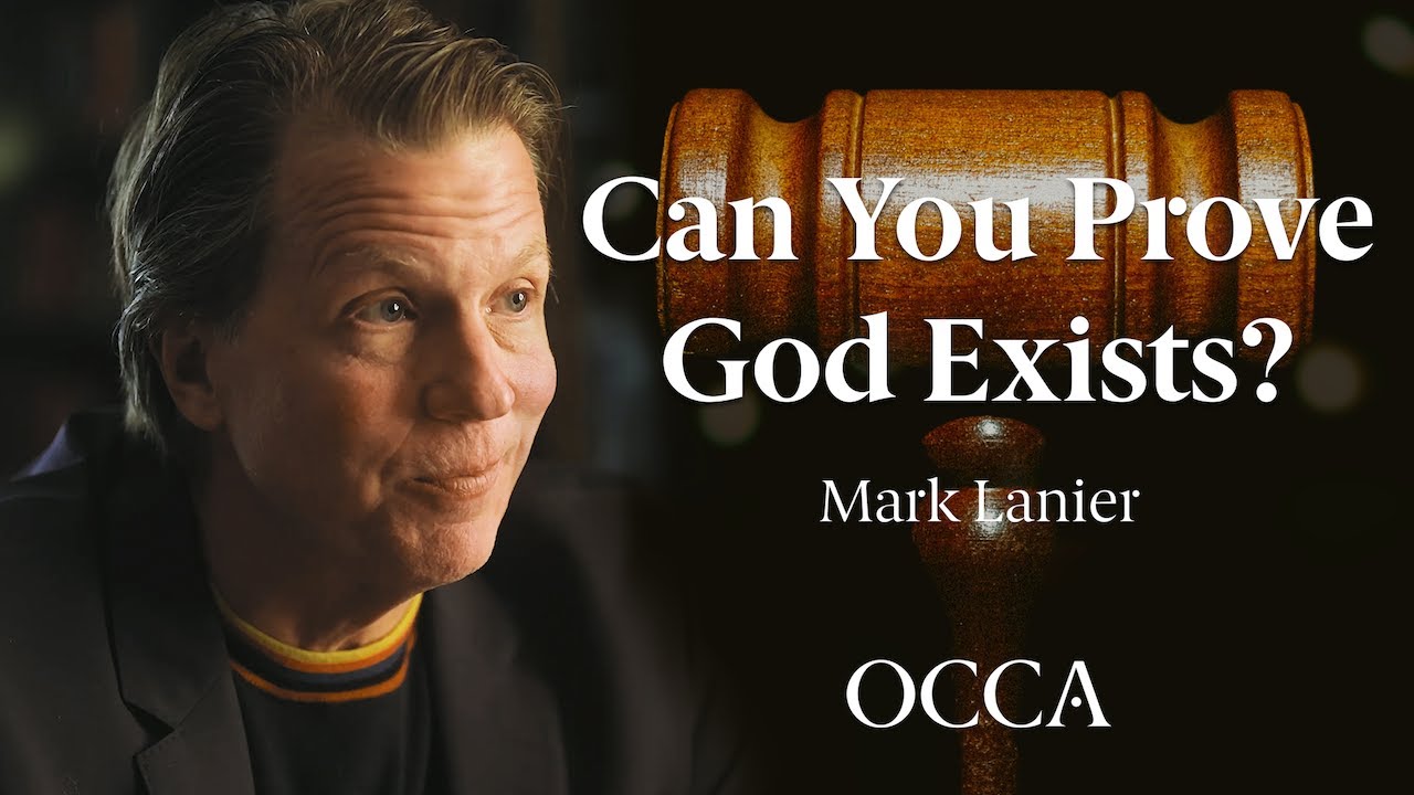 Can You Prove God Exists? A Lawyer's Perspective - Mark Lanier