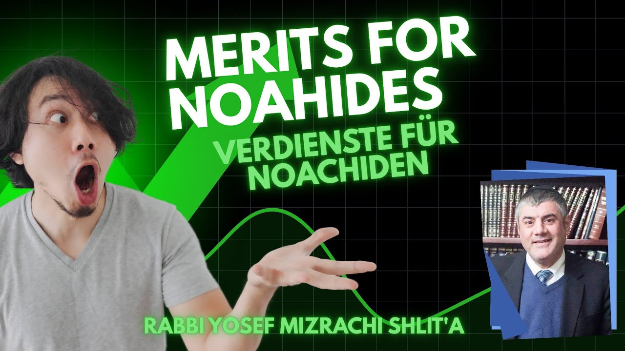 Merits for Noahides/Verdienste f&uuml;r Noachiden #torah #short clips #rabbiyosefmizrachi