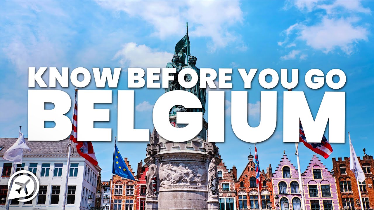 THINGS TO KNOW BEFORE YOU GO TO BELGIUM