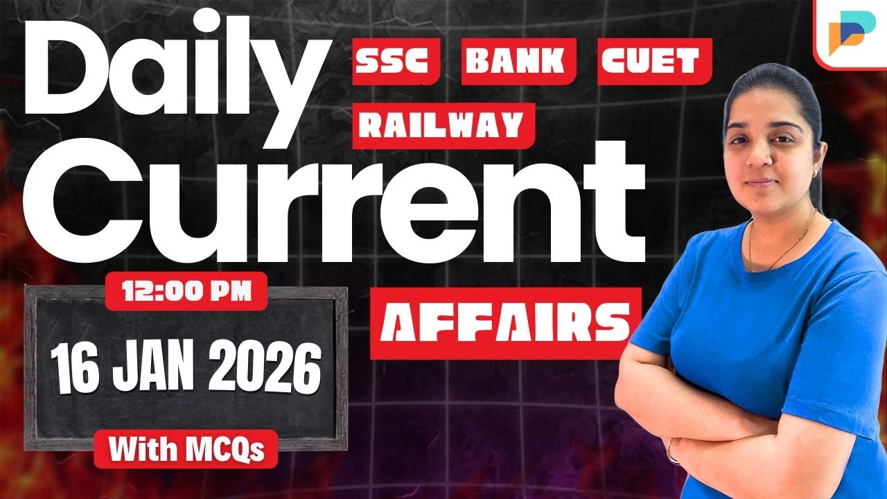 16 January 2026 Current Affairs | Daily Current Affairs 2026 | UPSC, SSC, Banking
