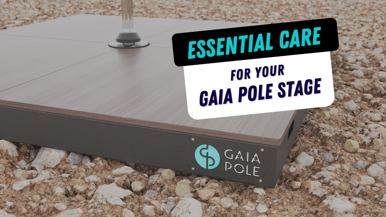 Essential Care for your Gaia Pole Stage