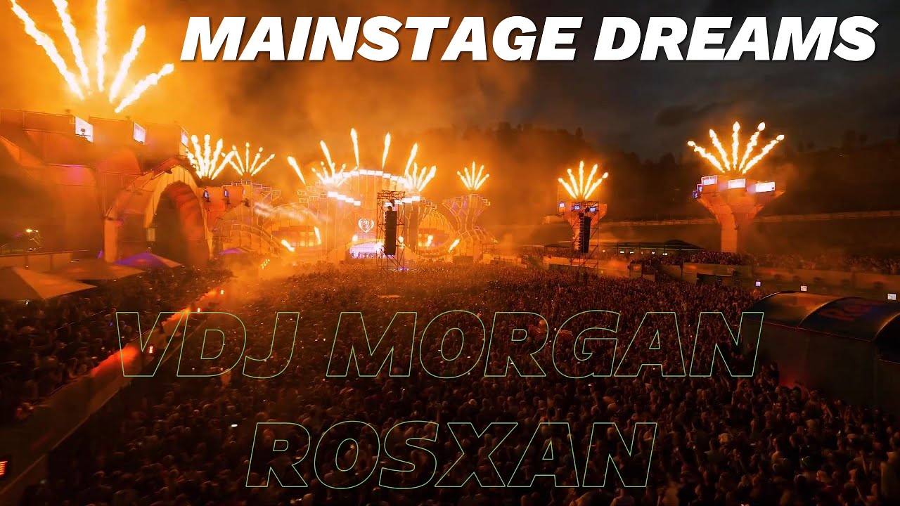 ✨ VDJ Morgan Rosxan - Mainstage Dreams ✨