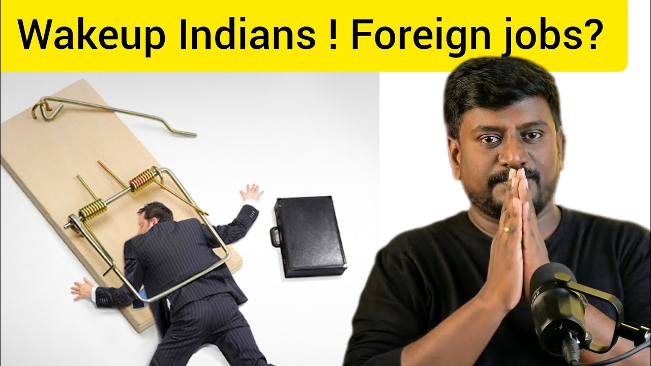Foreign job SCAM ! Explained!