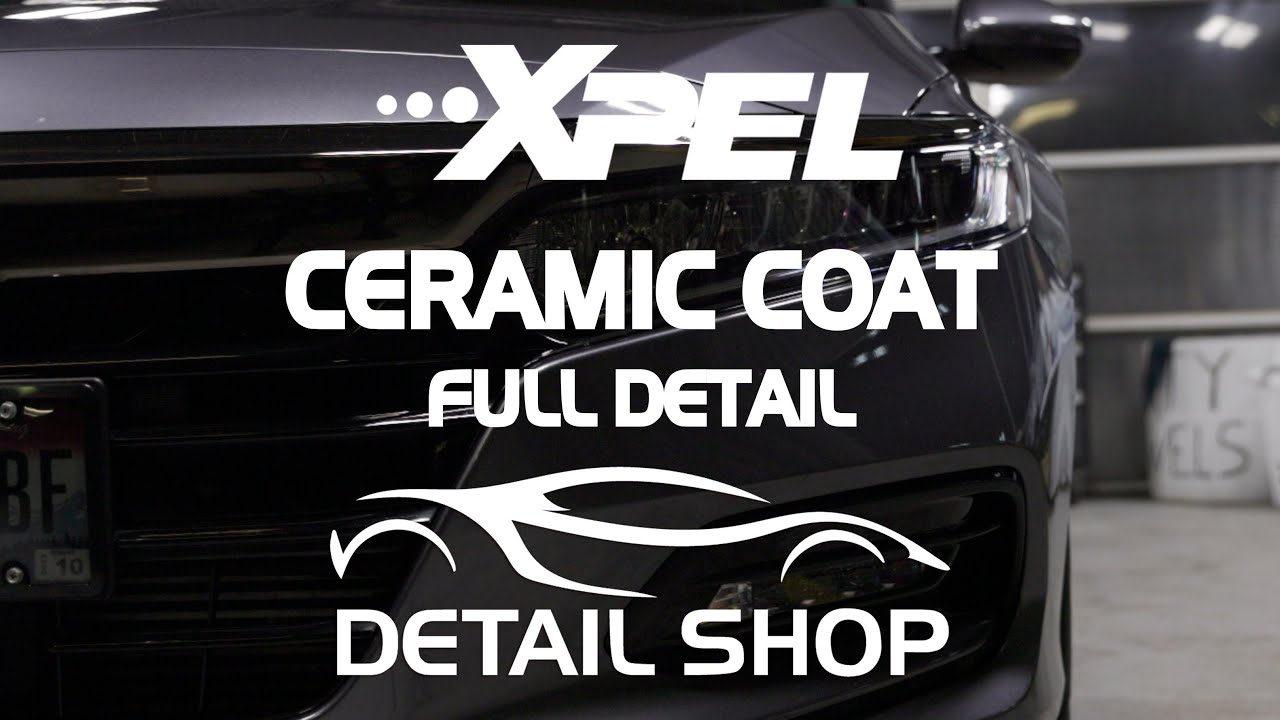XPEL CERAMIC COAT DETAIL | Detail Shop LLC