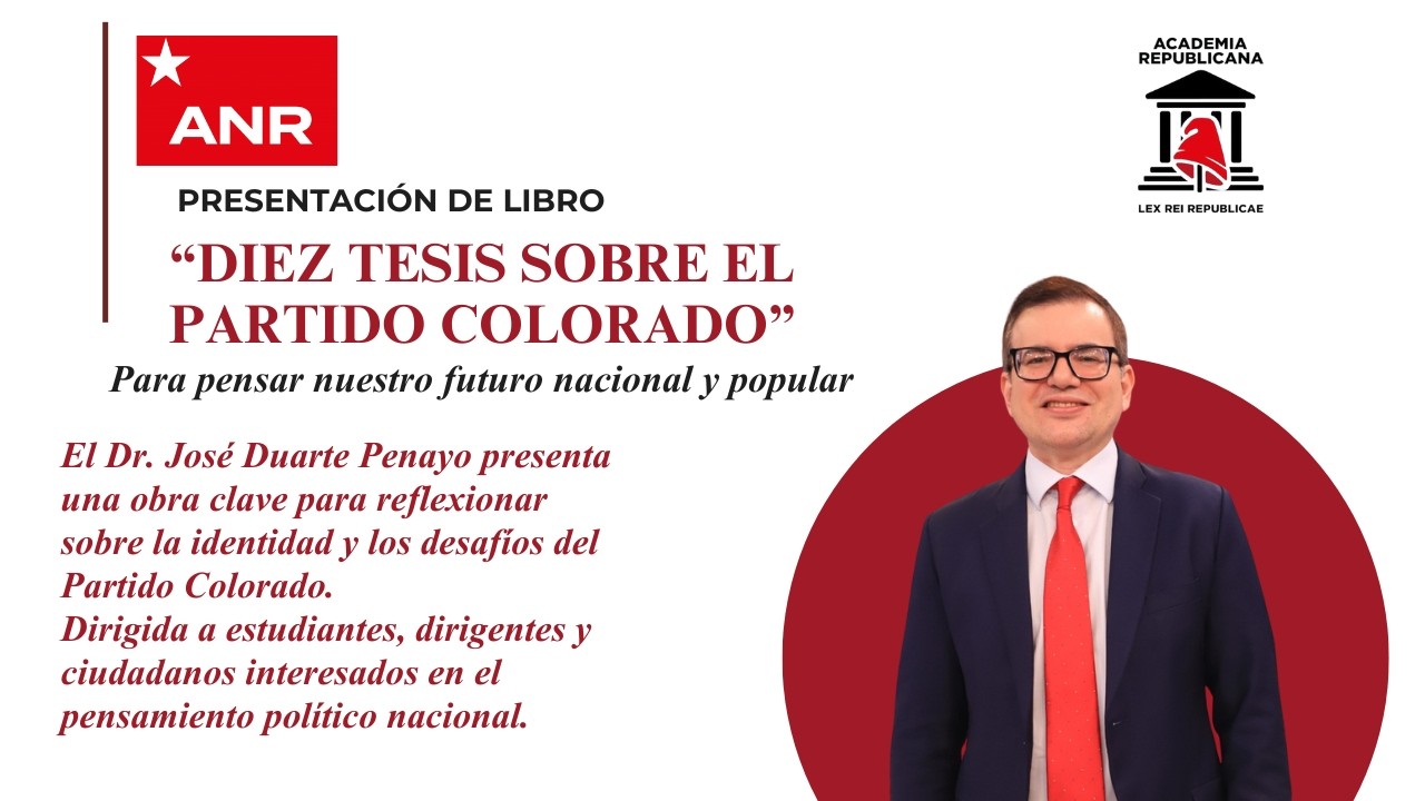 PRESENTACIÓN DEL LIBRO: “Diez tesis sobre el Partido Colorado.