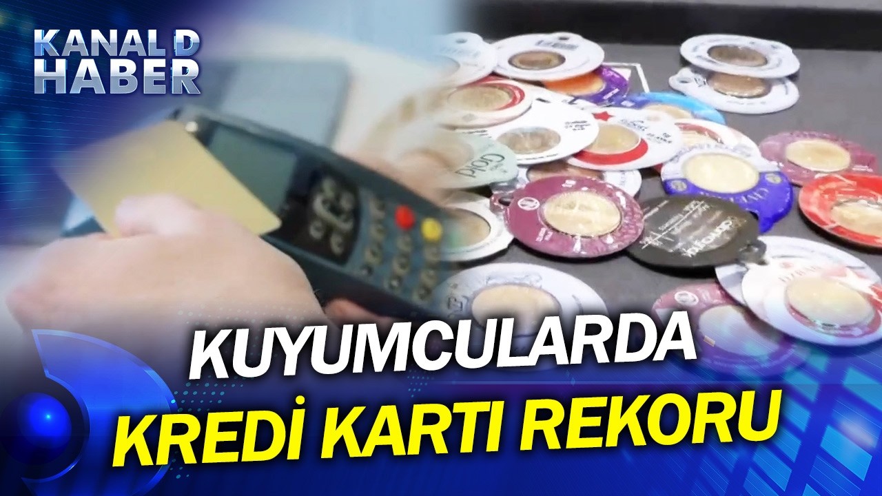 Kuyumcuda Kredi Kartı Kullanımı 2 Kat Arttı! 
