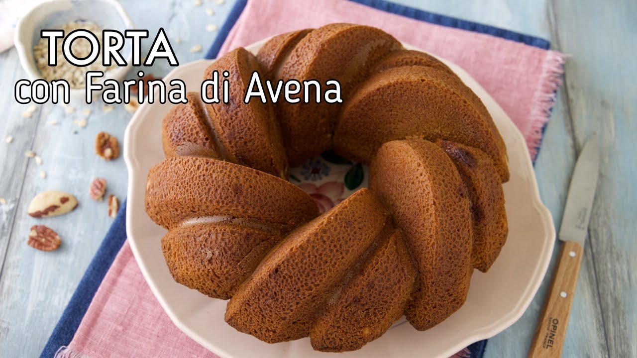 TORTA CON FARINA DI AVENA Ricetta Senza Glutine e Senza Lattosio - Chiarapassion
