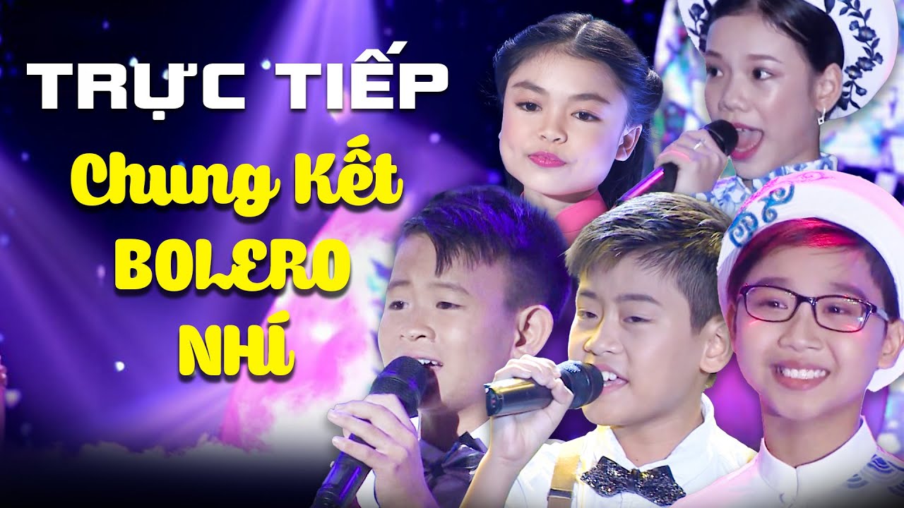 TRỰC TIẾP Chung Kết Bolero Nhí 2022💓Đức Vĩnh Quỳnh Anh, Tấn Bảo Nhật Duy, Quốc Linh Quỳnh Nhi
