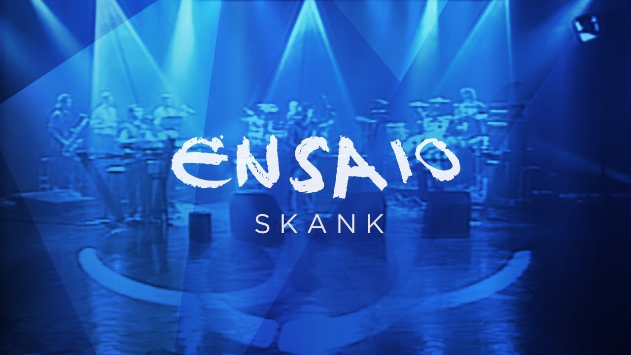 Ensaio | Skank