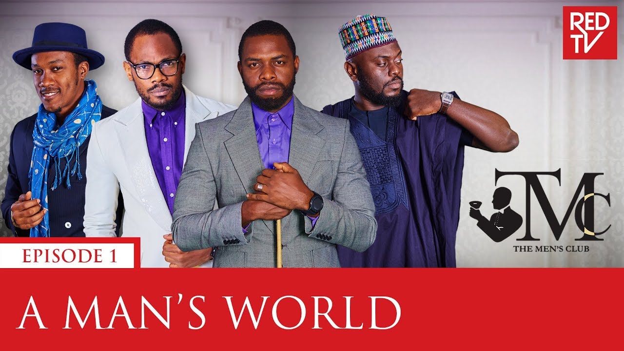 THE MEN'S CLUB / EPISODE 1 / A MAN'S WORLD
