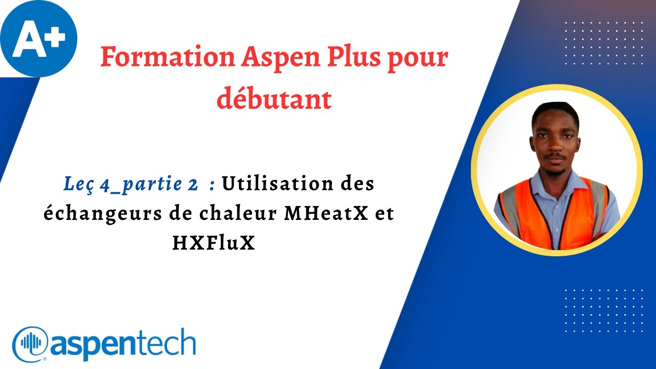 Leç_4_part2_Utilisation échangeurs de chaleur MHeatX et HXFluX dans Aspen Plus