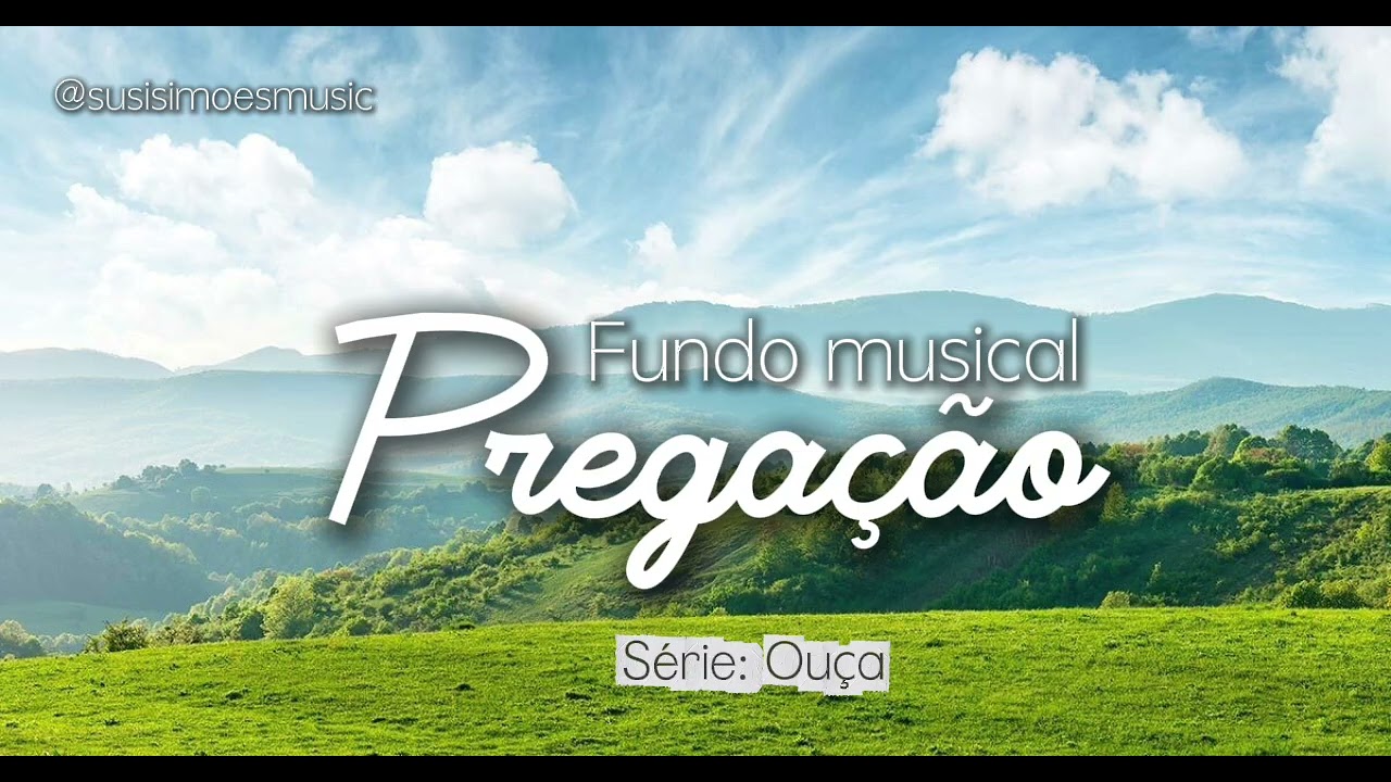 Fundo Musical para Pregação | 01 | Série: Ouça