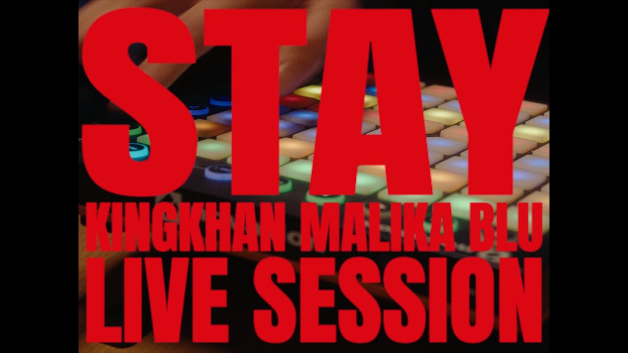 kingkhan x malika blu - stay (live performance)