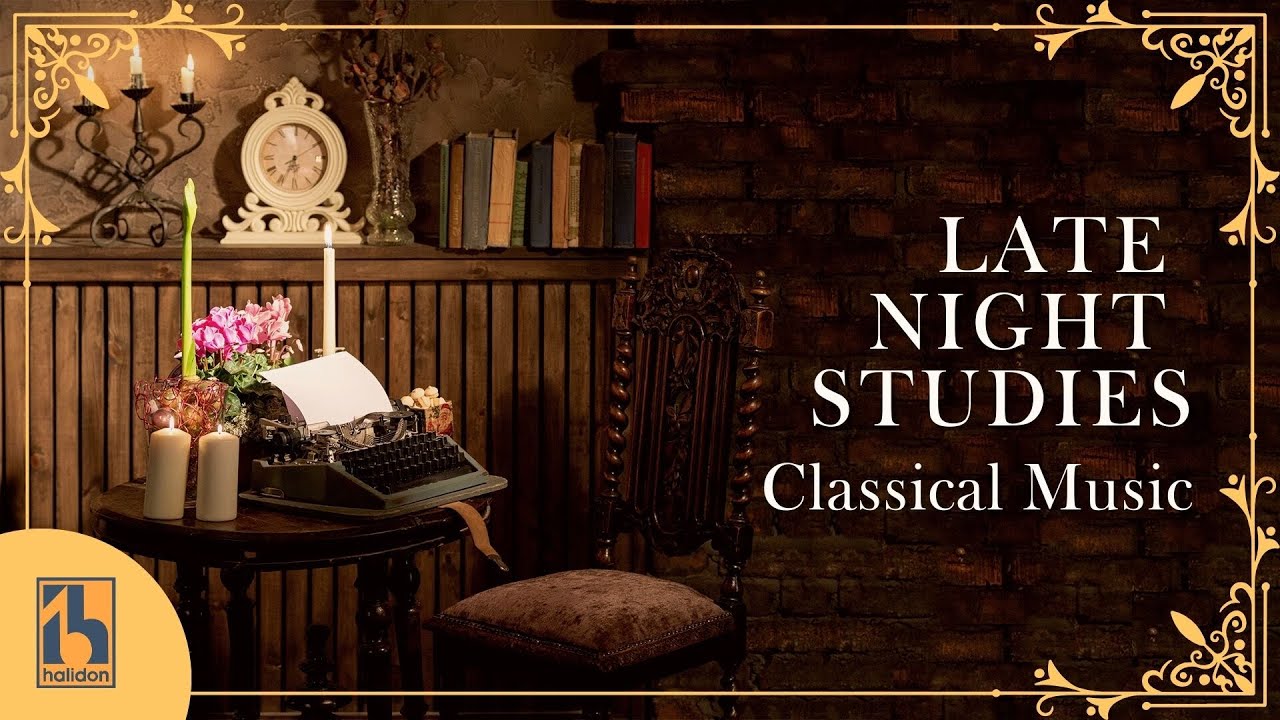 Classical Music for Late Night Studies