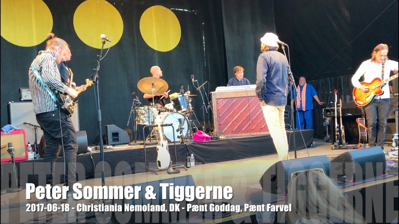 Peter Sommer & Tiggerne - P&aelig;nt Goddag, P&aelig;nt Farvel - 201- 06-18 - Christiania Nemoland, DK