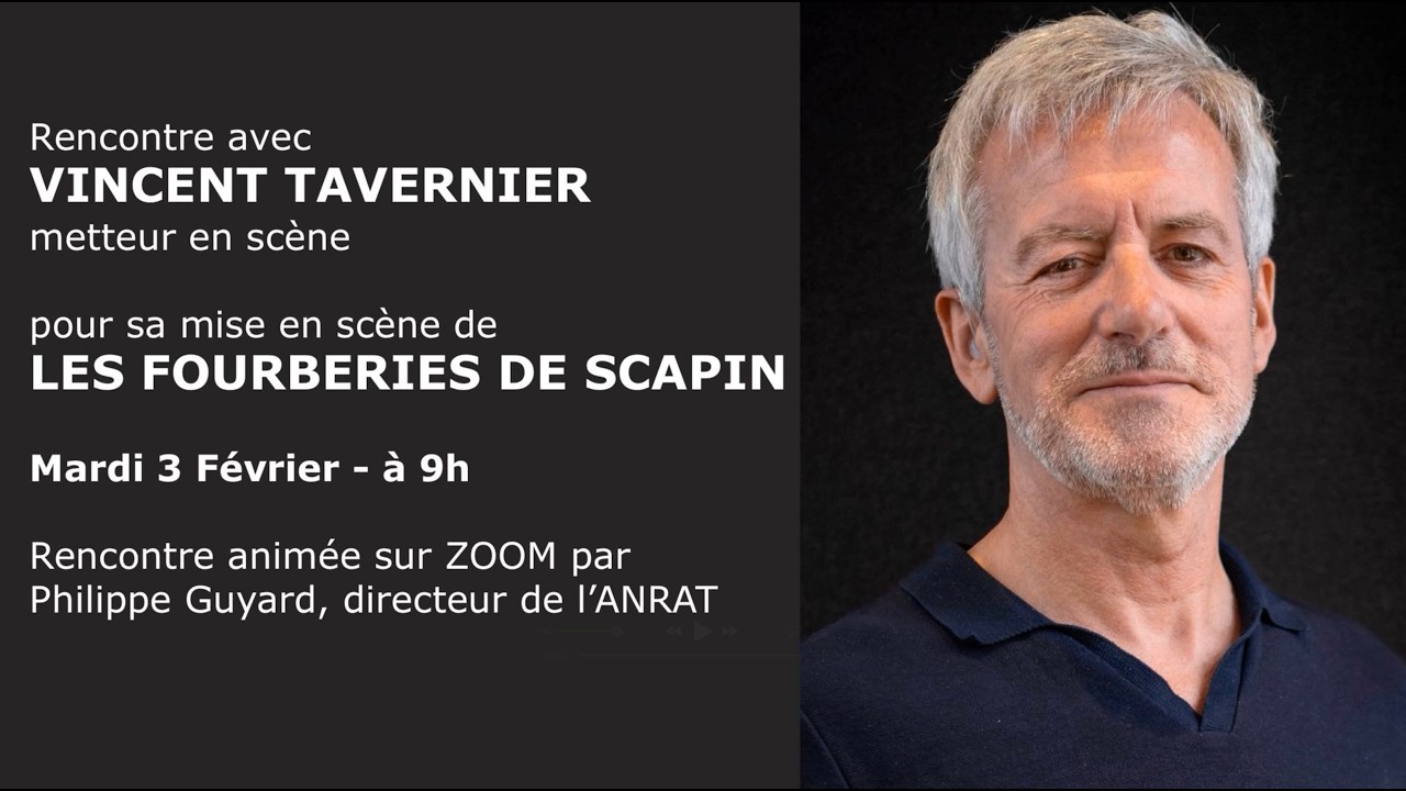 Rencontre avec Vincent Tavernier autour de sa mise en scène des Fourberies de Scapin