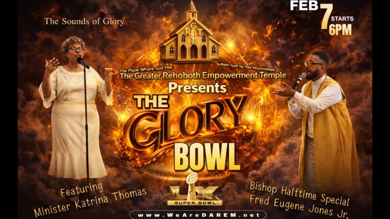The Glory Bowl @ Greater R.E.T. with Minister Katrina Thomas
