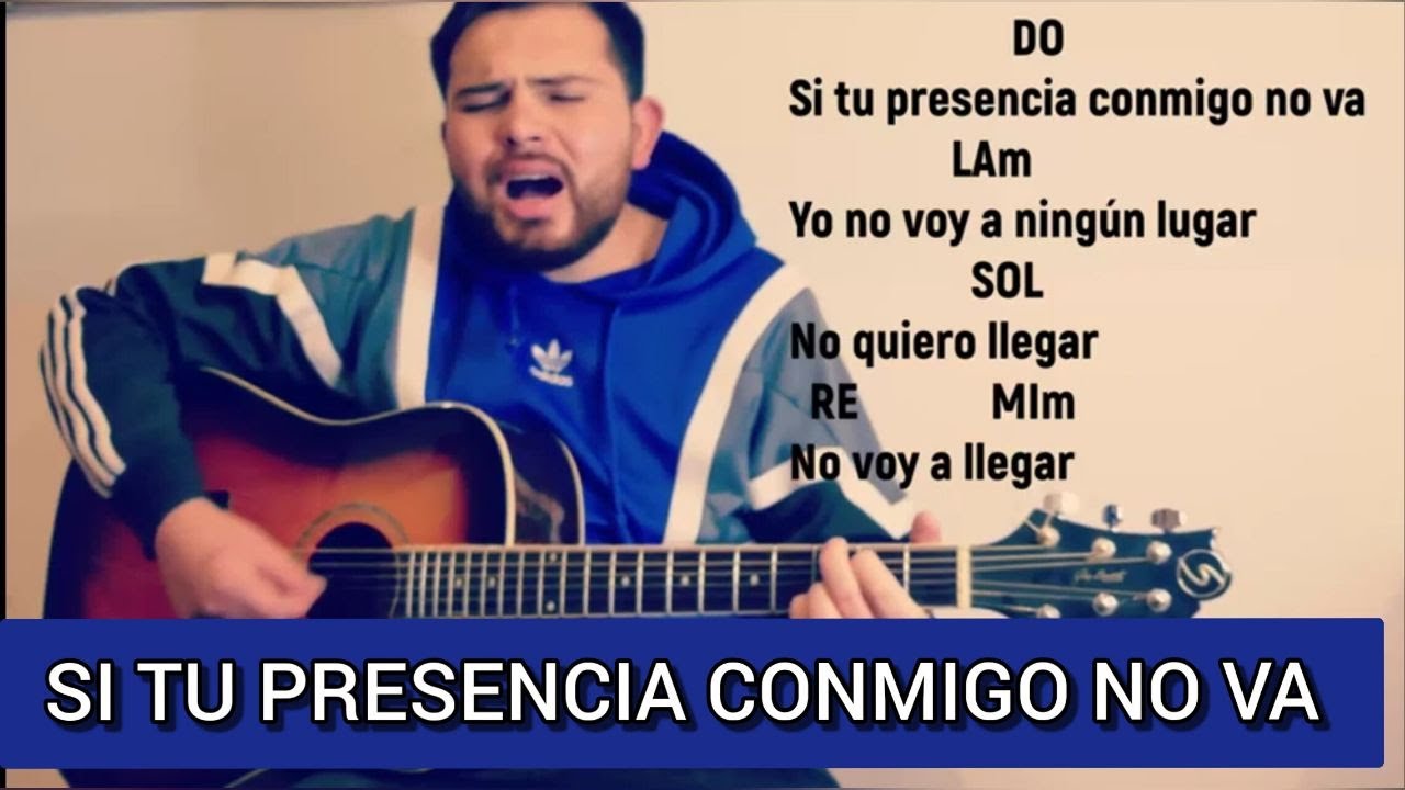 SI TU PRESENCIA CONMIGO NO VA - ACORDES GUITARRA