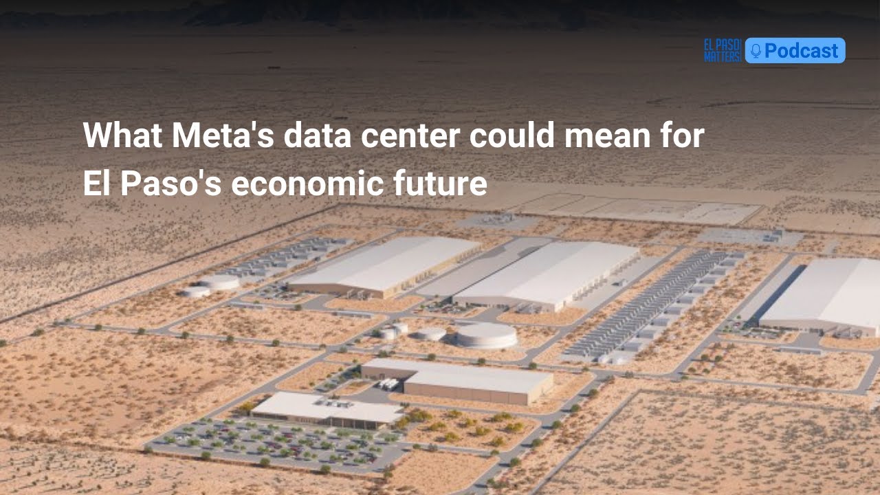 What Meta's data center could mean for El Paso's economic future