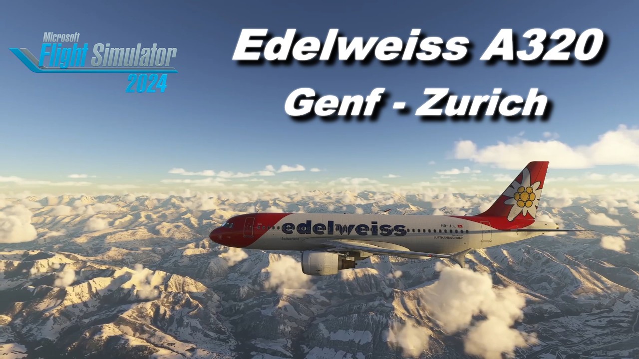 Microsoft Flight Simulator 2024 Edelweiss Air A320 Fenix, Genf - Zürich