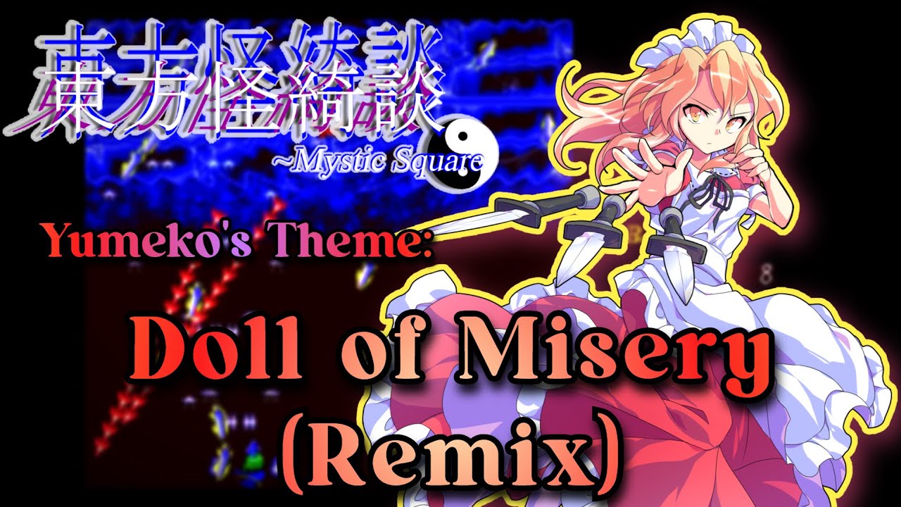 [東方 Remix] Touhou 5 MS: Doll of Misery