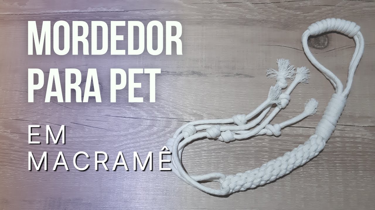 Mordedor para seu pet em macramê | Thiago Fabril