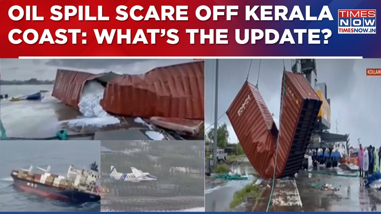 Kochi Shipwreck Disaster: Kerala Coastline On Alert, Mapping Of Oil Spill Underway | English News