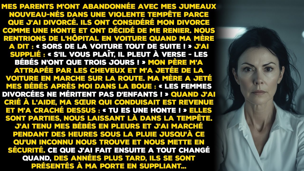 Mes parents m'ont abandonnée avec mes jumeaux nouveau-nés dans une violente tempête parce que......